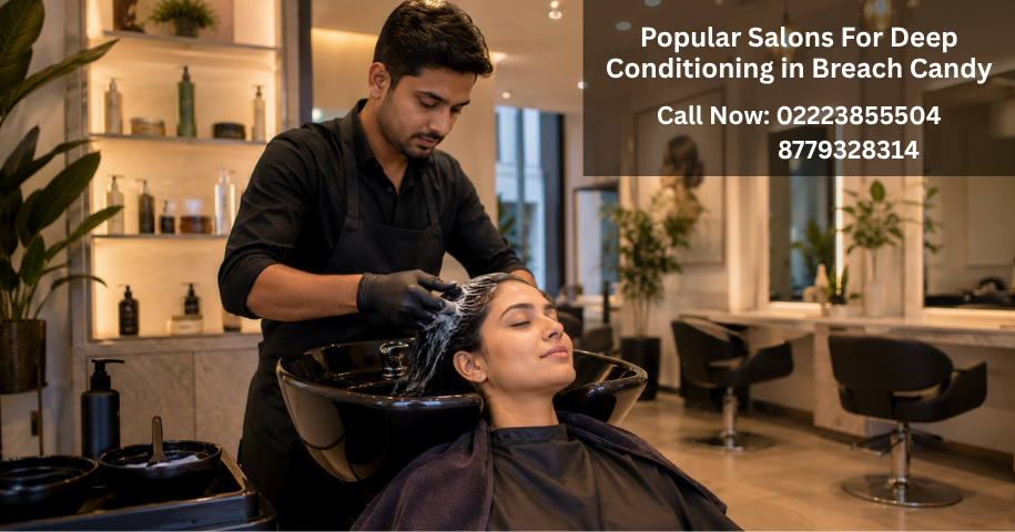 Popular Salons For Deep Conditioning in Breach Candy
