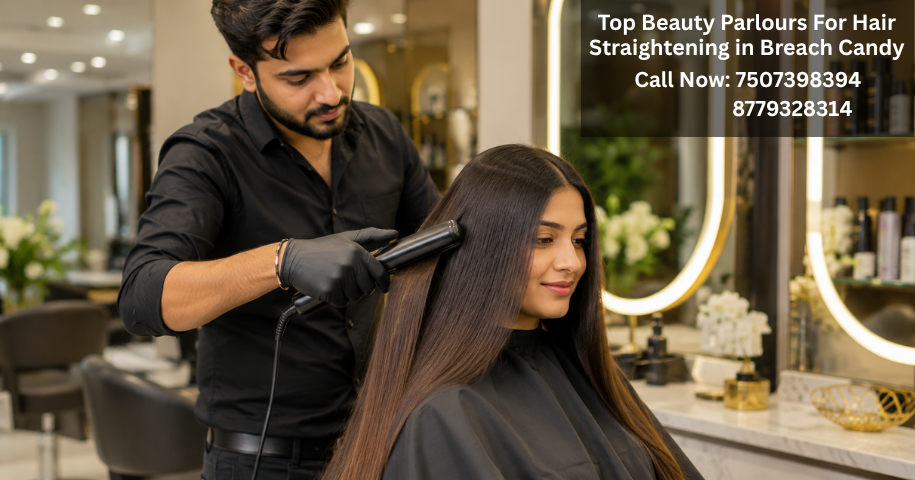 Top Beauty Parlours For Hair Straightening in Breach Candy