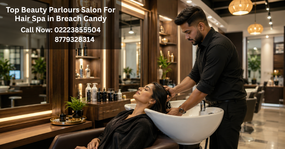Top Beauty Parlours Salon For Hair Spa in Breach Candy