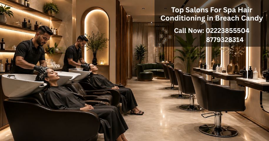 Top Salons For Spa Hair Conditioning in Breach Candy