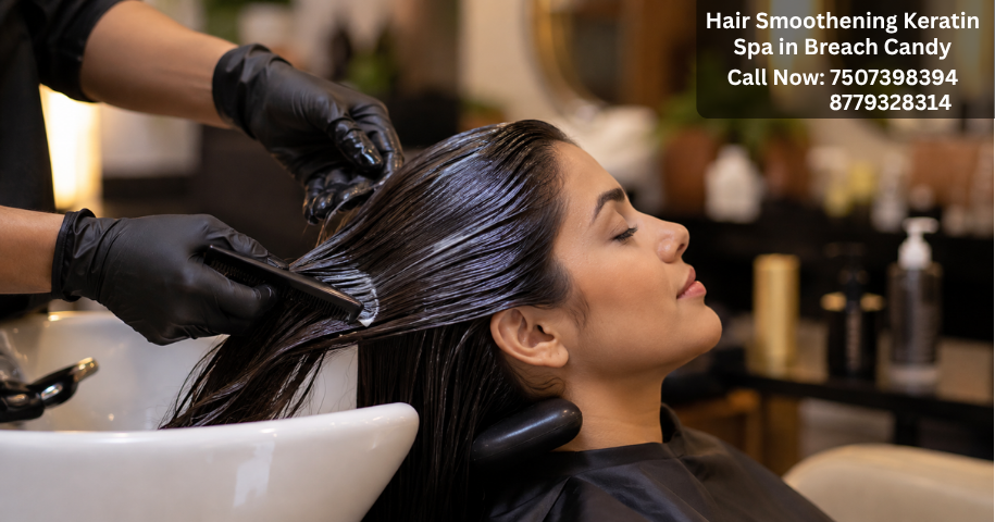 Hair Smoothening Keratin Spa in Breach Candy