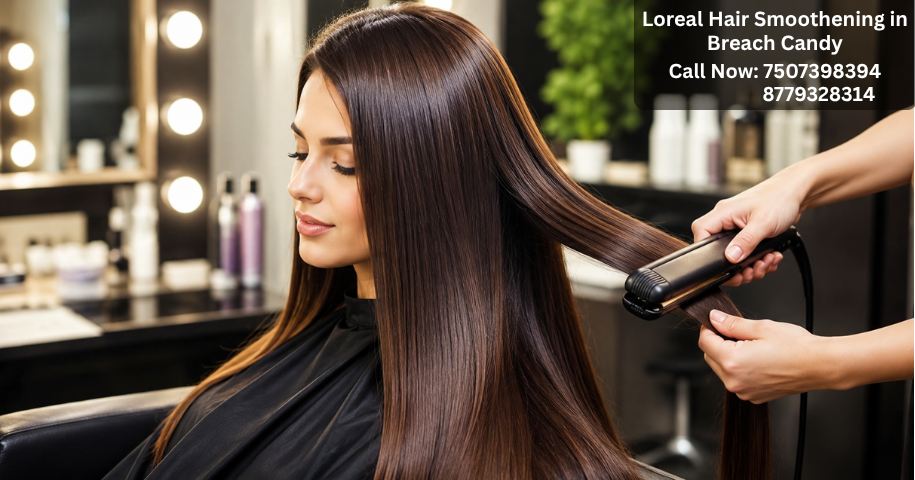 Loreal Hair Smoothening in Breach Candy