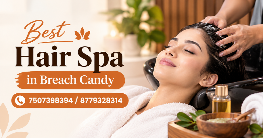 Best Hair Spa in Breach Candy