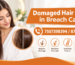 Damaged Hair Repair in Breach Candy